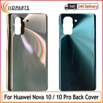 YENİ Huawei Nova 10 Pro arka Pil Kapağı Cam Panel Arka Konut Kapı Kasa Yedek Parçalar Nova 10 arka kapak